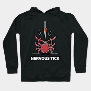 Nervous Tick Hoodie